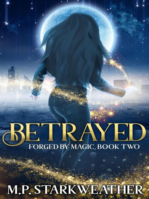 Title details for Betrayed by M.P. Starkweather - Available